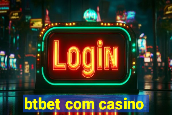 btbet com casino